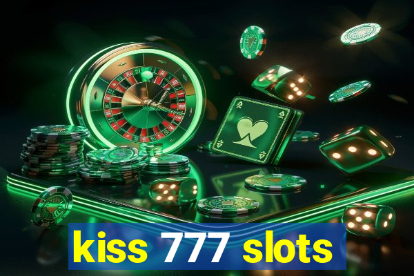 kiss 777 slots